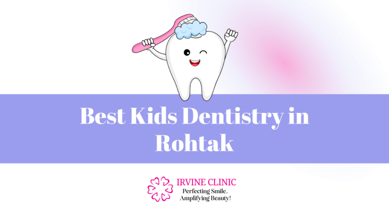 Kids Dentistry in Rohtak